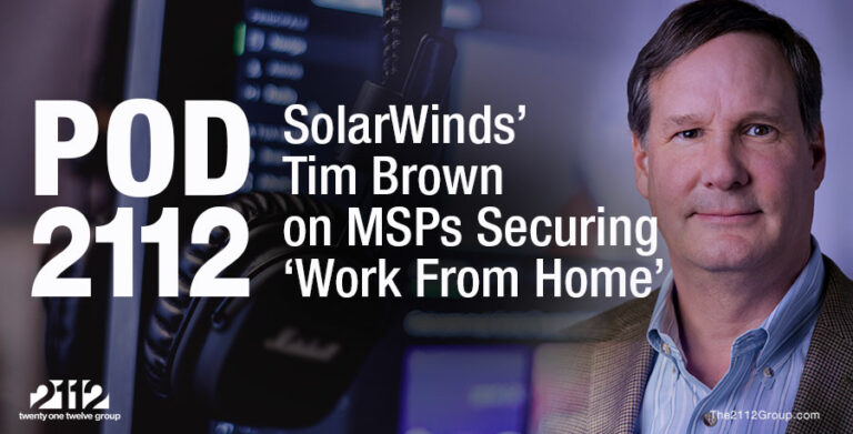 Podcast: MSPs Securing ‘Work From Home’