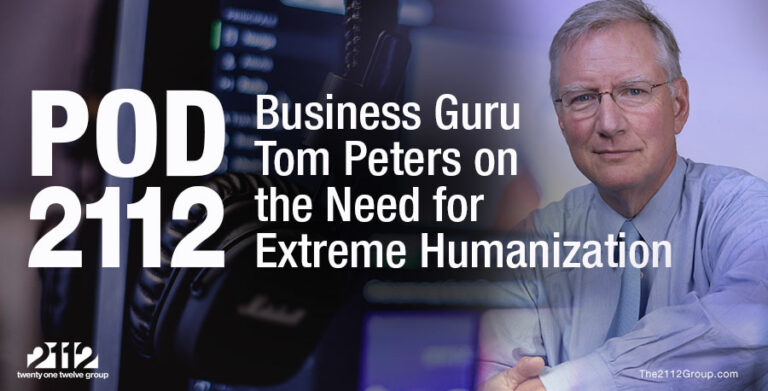 Business Guru Tom Peters on the Need for ‘Extreme Humanization’